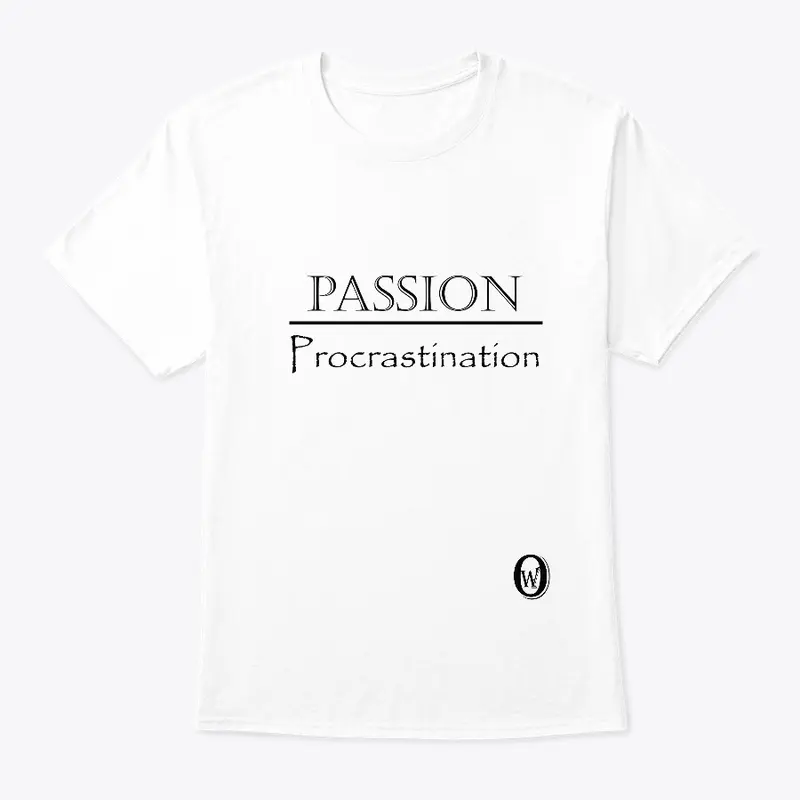 PASSION / PROCRASTINATION -Black Text